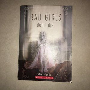"Bad Girls Don't Die" Book
